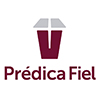 Prédica Fiel Prédica Fiel